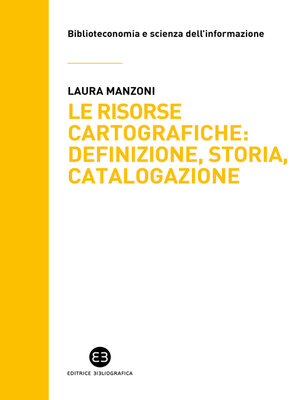 cover image of Le risorse cartografiche